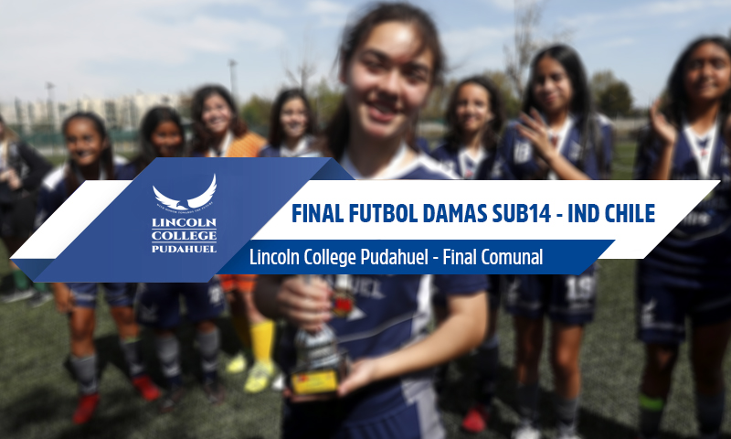 Final Fútbol Damas SUB14 - IND Chile