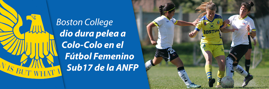 Foto Boston College dio dura pelea a Colo-Colo en el Fútbol Femenino Sub17 de la ANFP