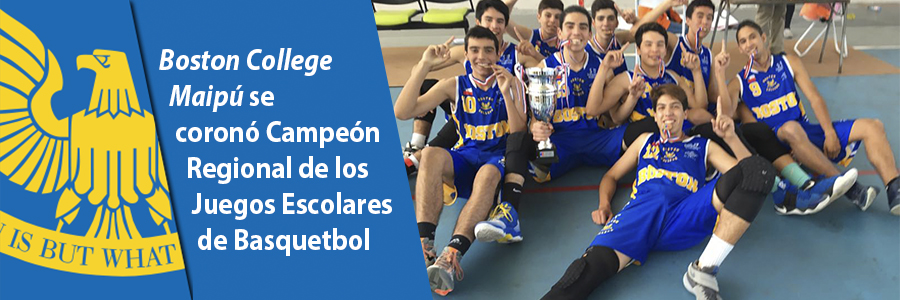 Boston College Maipú se coronó Campeón Regional de los Juegos Escolares de Basquetbol