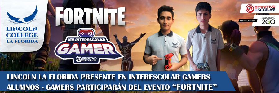 Foto LINCOLN LA FLORIDA SERÁ PARTE DEL INTERESCOLAR E-SPORTS GAMERS DE FORTNITE