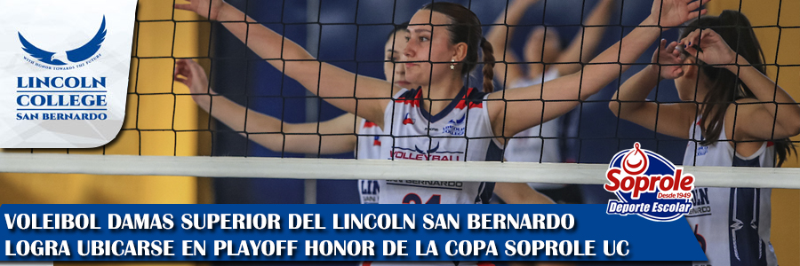 Foto VOLEIBOL DAMAS SUPERIOR DEL LINCOLN SAN BERNARDO  LOGRA UBICARSE EN PLAYOFF HONOR DE LA COPA SOPROLE UC