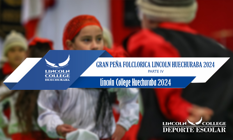 Gran Peña Folclorica Lincoln College Huechuraba